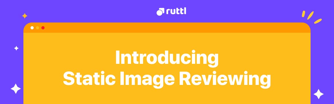 You Can Now Leave Feedback On Static Images In Ruttl!